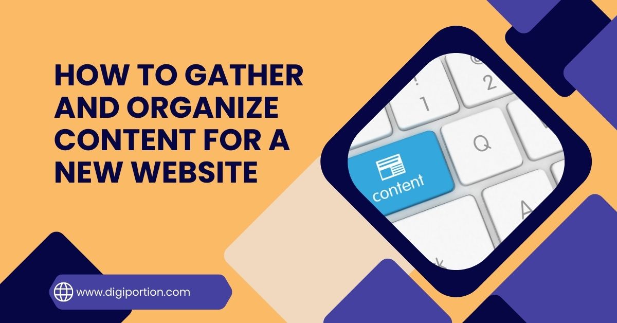 How to Gather and Organize Content for a New Website