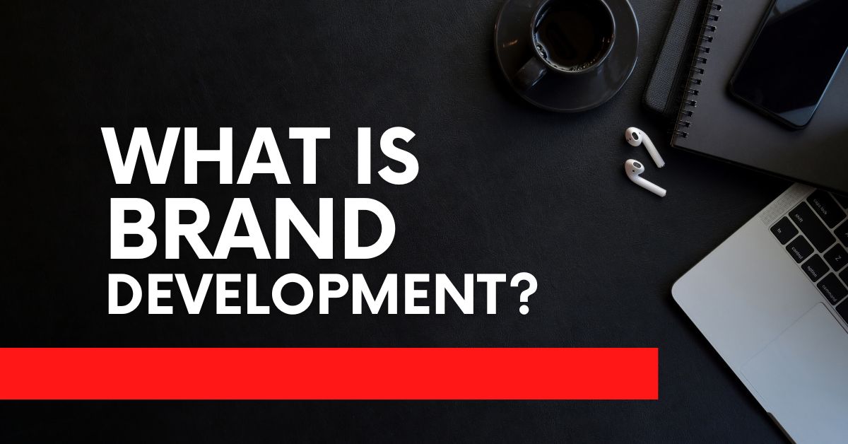 What is Brand Development?