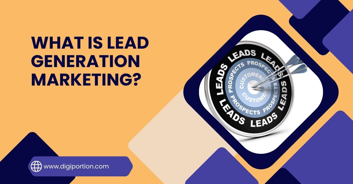 What is Lead Generation Marketing?